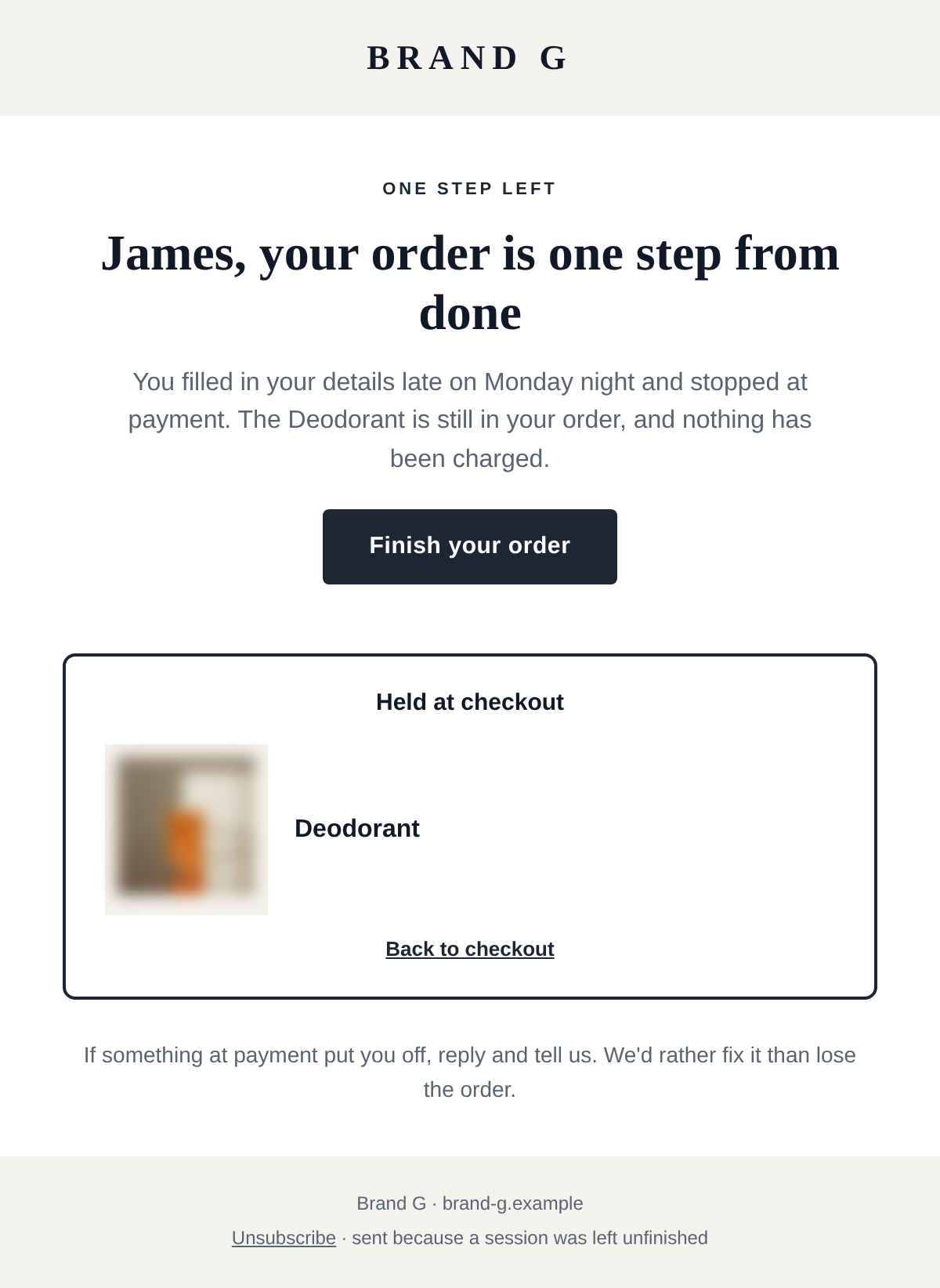 The reminder we drafted for Brand G, not sent: James, your order is one step from done